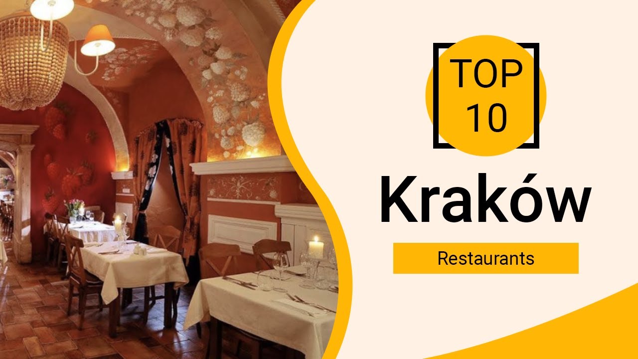 Top 10 Best Restaurants to Visit in Kraków | Poland - English