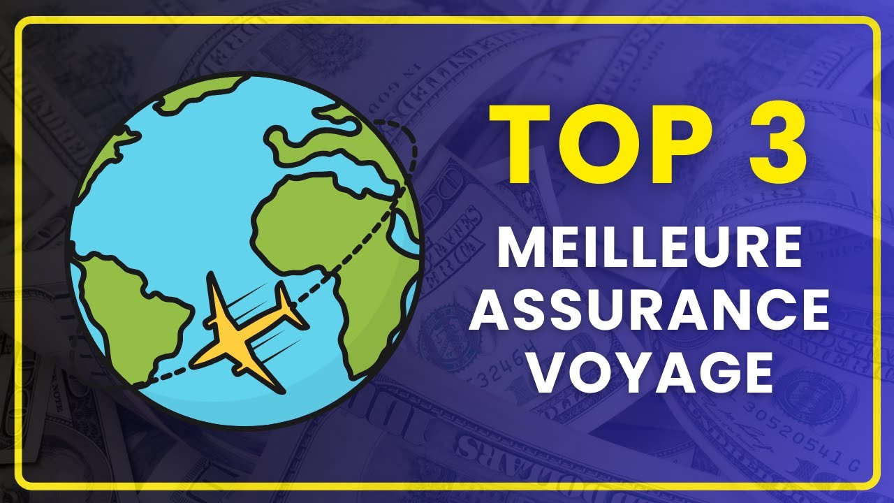QUELLE ASSURANCE CHOISIR POUR PARTIR EN VOYAGE ? | Top 3 Meilleure Assurance Voyage en 2025