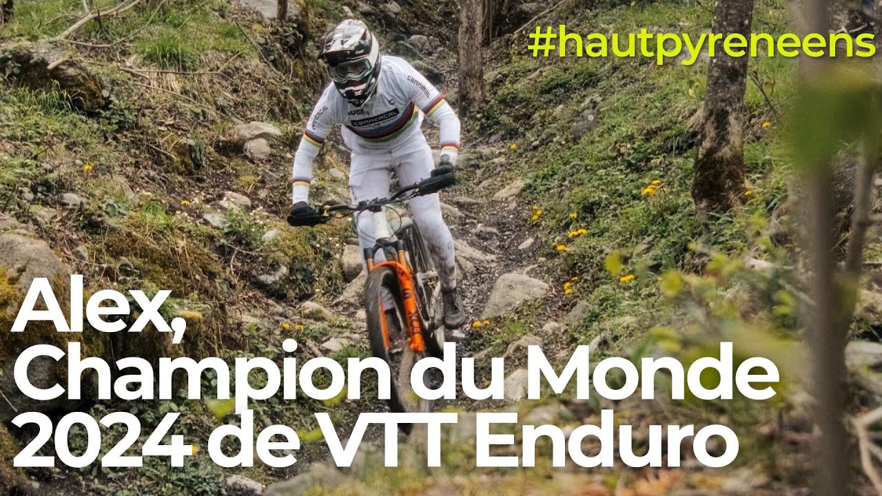 Alex, Champion du Monde 2024 de VTT enduro - Hautes-Pyrénées