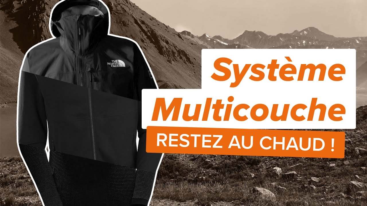 MULTICOUCHE : LE MEILLEUR SYSTÈME VESTIMENTAIRE EN OUTDOOR (3 couches !)