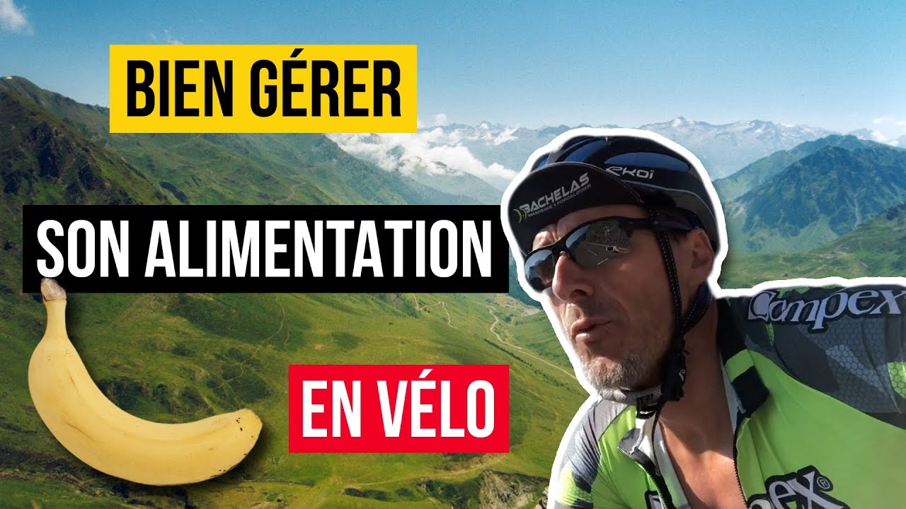 🚴 Mieux GRIMPER les cols en gérant mieux son ALIMENTATION à vélo